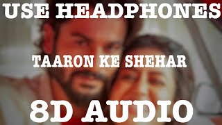 Taaron Ke Shehar (8D Audio) | Neha Kakkar | Jubin Nautiyal | Sunny Kaushal |  Jaani | 8D Hindi Song
