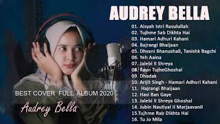 Audrey Bella cover full album terbura - Best songs of Audrey Bella cover playlist 2020 -lagu terbaru