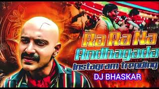 Ra Ra Na Andagada Dj Song Remix By Dj Bhaskar smiley trending song ra ra song