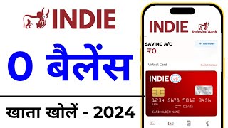 Indie by IndusInd Bank Zero Balance Account Opening Online | Indusind Bank me ac