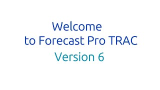 Getting Started using Forecast Pro TRAC version 6