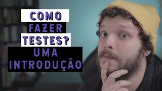 Uma introdução aos testes: Como fazer? | Live de Python #232