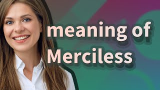 Merciless | meaning of Merciless