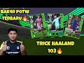 TRICK HAALAND 103! BAK4R POTW TERBARU! EFOOTBALL 2024 MOBILE