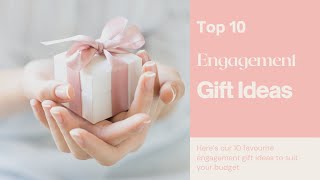 Engagement Gift Ideas