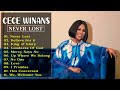 Cece Winans Never Lost | Best Gospel Songs Of Cece Winans Of All Time