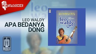 Leo Waldy - Apa Bedanya Dong (Official Karaoke Video)