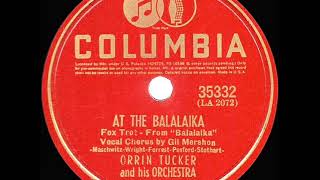 1940 HITS ARCHIVE: At The Balalaika - Orrin Tucker (Gil Mershon, vocal)