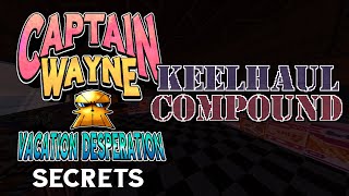 Keelhaul Compound Secrets Guide - Captain Wayne Wiki