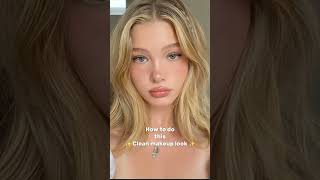 How to do this clean makeup look ✨🌷💌 #skincare #makeup #tips #brightlife2580