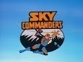 Sky Commanders: The Complete Series