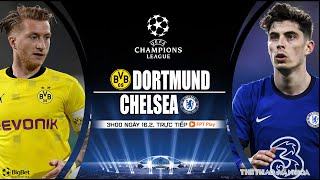 [SOI KÈO BÓNG ĐÁ] Dortmund vs Chelsea (3h00 ngày 16/2) trực tiếp FPT Play. Cúp C1 Champions League