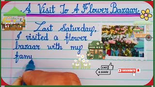 Essay a Visit to a Flower Bazaar in English | Visit of Flower Market Essay | Beauty of Flower Market