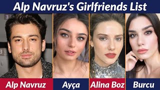 Alp Navruz and All his Ex-Girlfriends