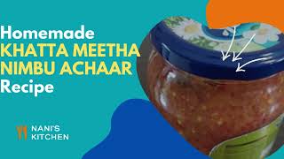 Kattha Meetha Nimbu Achar | Lemon Pickle | Nanima's Traditional Treasures | Achar Recipe