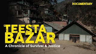 Teesta Bazar: A Chronicle of Survival \u0026 Justice | Documentary