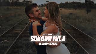 Sukoon Mila [Slowed+Reverb] | Arijit Singh | Mary Kom | Lofi | Hindi Lofi Songs