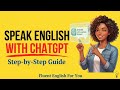How I Learned English With ChatGPT - Step By Step For Beginners  - English Podcast