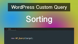 WordPress Custom Query - Part 02 - Sorting