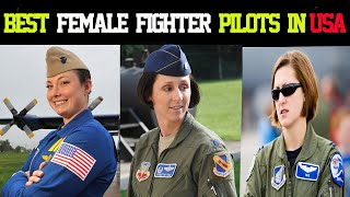 Top 6 Best Female Fighter Pilots in the US Military | Female Fighter Pilots