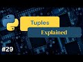 Python Tuples Explained #29