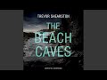 Chapter 2.17 - The Beach Caves