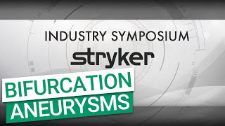 STRYKER Symposium - Treating Bifurcation Aneurysms: What does the data tell us?