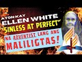 SINLESS PERFECTION: FALSE GOSPEL FROM A FALSE PROPHET, ELLEN G. WHITE!