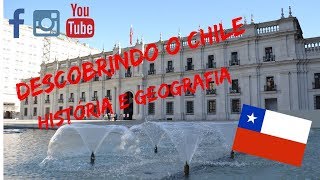 CHILE / RESUMO HISTÓRIA E GEOGRAFIA / Que país é esse?