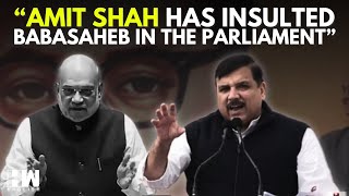 WATCH: Sanjay Singh Lashes Out On Home Minister Amit Shah For His Remarks On Dr. Babasaheb Ambedkar