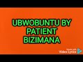 UBWOBUNTU BY PATIENT BIZIMANA