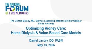 Optimizing Kidney Care: Home Dialysis & Value-based Care Models
