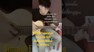 Simpel Fingerstyle Song dan Reff Rembulan Malam Arief Putra