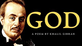 God (1918) | A Poem by Khalil Gibran