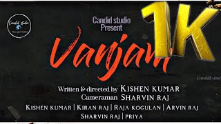 Vanjam (revenge) Short film 4K | Kishen | Kiran | Raja | Arvin | Priya | Sharvin | Candid studio