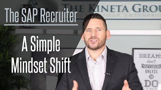 The Sap Recruiter A Simple Mindset Shift