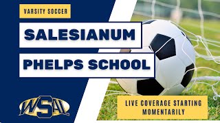 Salesianum vs. Phelps HS Boys' Varsity Soccer