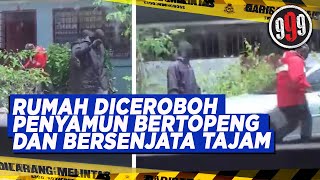 [FULL] 999 (2023) | Rumah Diceroboh Penyamun Bertopeng Dan Bersenjata Tajam (21 Feb)