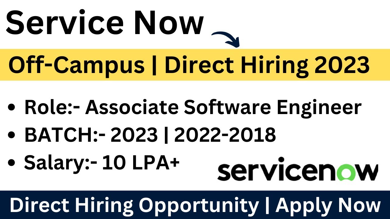 ServiceNow Off-Campus Drive 2023 | Direct Hiring | 2023 | 2022-2018 ...