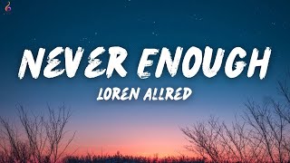 Loren Allred - Never Enough - Lyrics