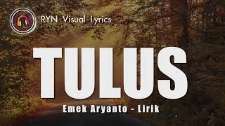 TULUS – EMEK ARYANTO ( LIRIK )