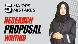 5 Majors Mistakes While Research Proposal Writing | Dr Rizwana