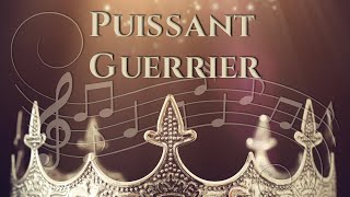 Puissant guerrier - Chanson - Centre d'Accueil Universel