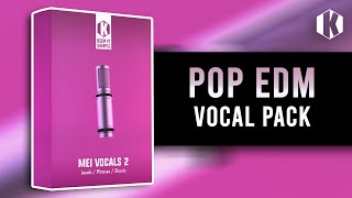 Pop EDM Vocal Pack - "Mei Vocals 2"
