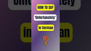 How to Say 'Unfortunately' in German? | Leider | German word of the day #shorts #german