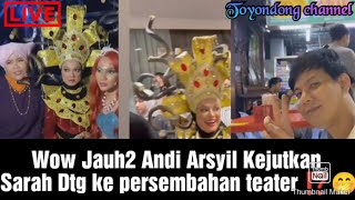 1jam Tadi‼️ Puteri Sarah Jumpa Andi Arsyil Selepas Siap Persembahan Teater ⁉️Brsemut tgo kemesraan 🤭