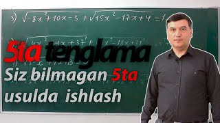 Beshta irratsional tenglamani yechishning besh xil usuli. Matematika