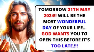 Jesus Says✝️Tomorrow, 21th May will be the Most Wonderful Day of your Life.. 💌 God's Message!!
