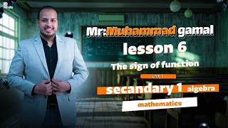 The sign of function lesson 6 unit 1 algebra secandary 1