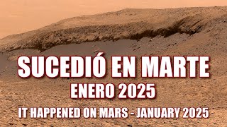 IT HAPPENED ON MARS JANUARY 2025 - Spanish and English - Perseverance \u0026 Curiosity